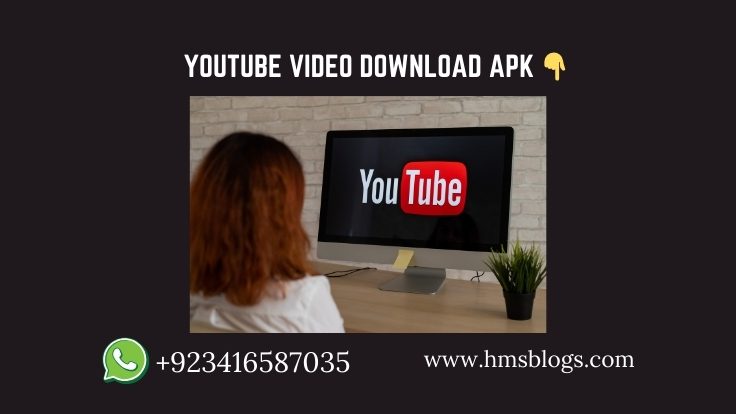 YOUTUBE VIDEO DOWLOAD APK