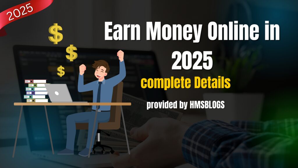 Earn Money Online in 2025